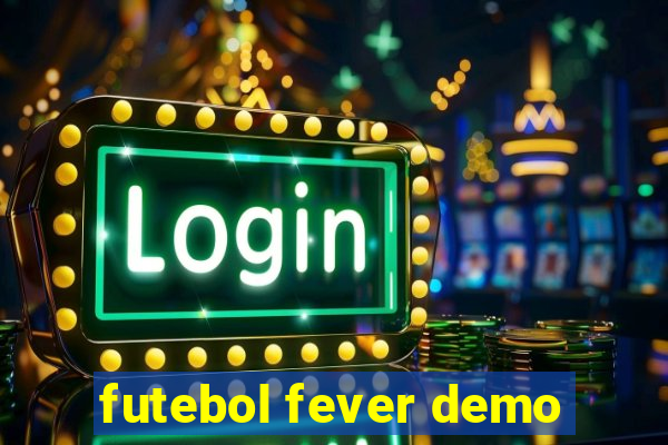 futebol fever demo